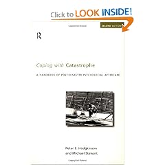 Coping With Catastrophe: A Handbook of Post-disaster Psychological Aftercare by Preparedness Medical Manuals