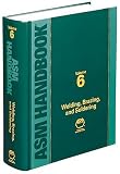 ASM Handbook: Volume 6: Welding, Brazing, and Soldering (Asm Handbook) (Asm Handbook)