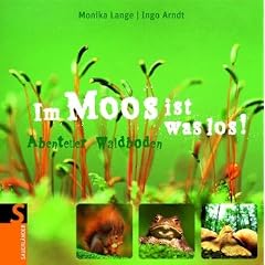 Im Moos ist was los!: Abenteuer Waldboden