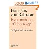 Explorations in Theology, Vol. 4: Spirit and Institution