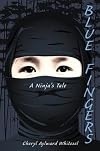 Blue Fingers: A Ninja's Tale
