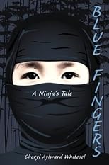 Blue Fingers: A Ninja's Tale