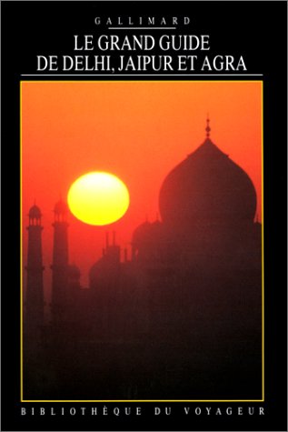 City Travel Guides Discounted  Livres : Le Grand Guide de Delhi, Jaipur et Agra 1996