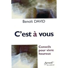 C'est � vous : Conseils pour vivre heureux