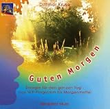 Guten Morgen. CD: Energie im �berfluss. Das NLP-Programm f�r einen erfolgreichen Tag
