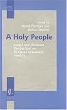 A Holy People: Jewish and Christian Perspectives on Religious Communal Identity (Jewish and Christian Perspectives)