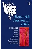 WRAGE Esoterik Jahrbuch 2007. Neue Wege des Heilens