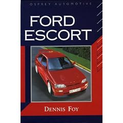 Ford Escort: A World Celebration (Osprey Automotive)