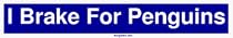 I Brake For Penguins Bumper Sticker