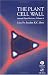 The Plant Cell Wall (Sheffield Annual Plant Reviews)