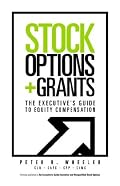 Stock Options & Grants: The Executive's Guide To Equity Compensation