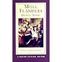 Moll Flanders: An Authoritative Text: Contexts; Criticism (Norton Critical Editions)