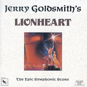 Lionheart: The Epic Symphonic Score (1987 Film) Jerry Goldsmith