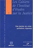 Revue Emile Bruylant  / Une justice en crise : premières réponses. Actes de la journée d'études du 16 mai 2002 sur