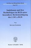 Sanktionen und ihre Rechtsfolgen im BGB unter besonderer Ber&uuml;cksichtigung des &sect; 241 a BGB