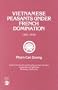 Vietnamese Peasants Under French Domination, 1861-1945, Monograph Series No. 24