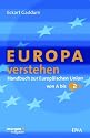 Europa verstehen -: Handbuch zur Europ&auml;ischen Union von A bis ZDF