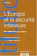 L' Europe et la s�curit� int�rieure - Une �laboration par �tapes