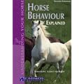 Horse Behaviour Explained: Behavioural Science for Riders (Understanding your horse)