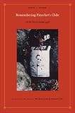Remembering Pinochet`s Chile: On the Eve of London 1998 (Latin America Otherwise)