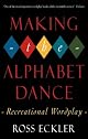 Making the Alphabet Dance: Recreational Wordplay