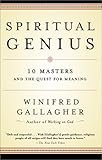 Spiritual Genius: 10 Masters and the Quest for Meaning