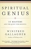 Spiritual Genius: 10 Masters and the Quest for Meaning