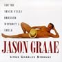 You're Never Fully Dressed Without A Smile: Jason Graae Sings Charles Strouse