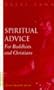 Spiritual Advice for Buddhists and Christians