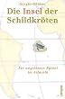 Die Insel der Schildkr�ten: Ein ungel�stes R�tsel im Atlantik