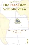 Die Insel der Schildkr�ten: Ein ungel�stes R�tsel im Atlantik