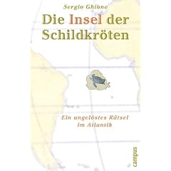 Die Insel der Schildkr�ten: Ein ungel�stes R�tsel im Atlantik