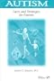 Autism: Facts and Strategies for Parents