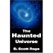 The Haunted Universe