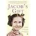 Jacob's Gift: A Journey into the Heart of Belonging
