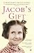 Jacob's Gift: A Journey into the Heart of Belonging