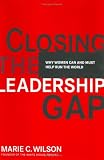 Closing the Leadership Gap: Why Women Can and Must Help Run the World