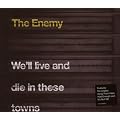 We'll Live And Die In These Towns