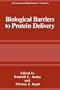 Biological Barriers to Protein Delivery (Pharmaceutical Biotechnology)