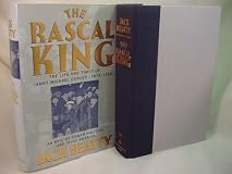 The Rascal King: The Life and Times of James Michael Curley (1874-1958)