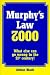 Murphy's Law 2000: What Else Can Go Wrong in the 21st Century