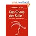 Das Chaos der Stille: 5 Wege zur intuitiven Weisheit