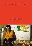 Eroica par Pierre Ducrozet Eroica par Pierre Ducrozet