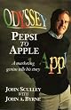 Odyssey: Pepsi to Apple : A Journey of Adventure, Ideas, and the Future
