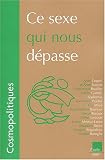 Ce sexe qui nous d�passe