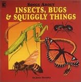 Songs About Insects Bugs & Squiggly Things