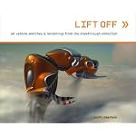Lift Off: Air Vehicle Sketches & Renderings from the Drawthrough Collection book cover