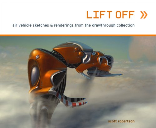 Books: Lift Off. Air Vehicle Sketches & Renderings from the Drawthrough Collection  Air Vehicle Sketches 