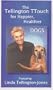 The Tellington TTouch for Happier, Healthier Dogs, featuring Linda Tellington-Jones [VHS]