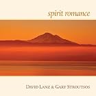 Spirit Romance by David Lanz and Gary Stroutsos